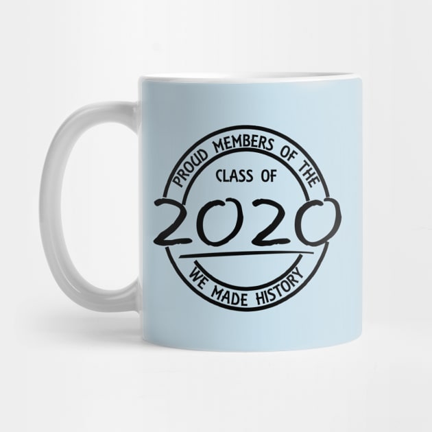 Class of 2020 Senior We Made History by MoodPalace